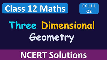 Class 12 Maths | Chapter 11 | Three Dimensional Geometry | Exercise 11.1 - Q2 | NCERT Solutions
