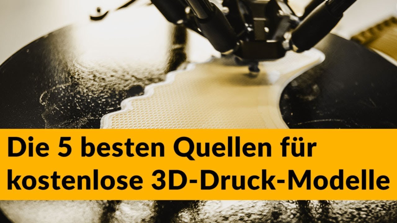 Die 5 Besten Quellen Fur Kostenlose 3d Druck Modelle 2020