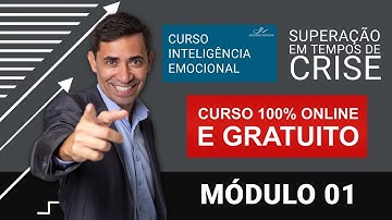 Módulo 1: inteligência Emocional e como lidar com as emoções sob pressão