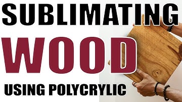 Sublimation transfer on wood, testing with polycrylic and without polycrylic