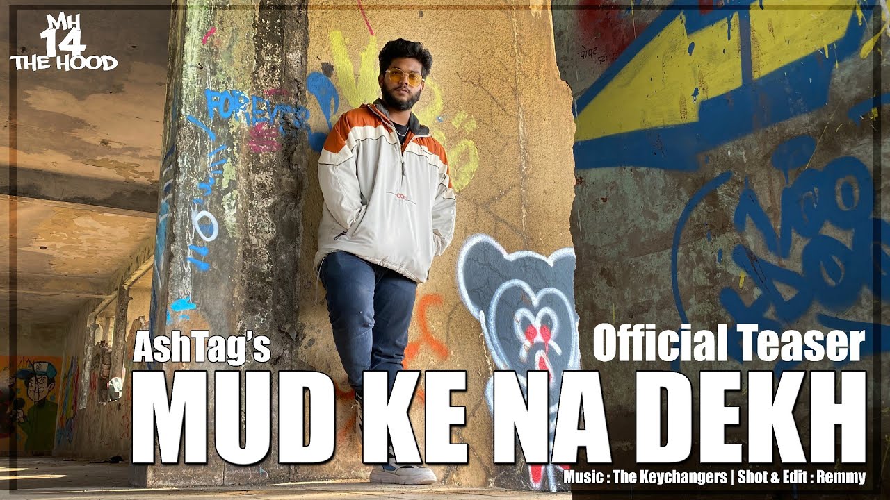 Mud ke na dekh - Official Teaser | AshTag | Prod by. The Keychangers