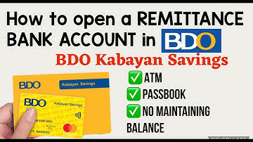 How to open a REMITTANCE BANK ACCOUNT in BDO/ HOW TO OPEN KABAYAN SAVINGS ACCOUNT