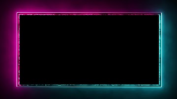Neon Light Border | Frames Template Video | Glowing Frame Black Screen | Background Loop #15