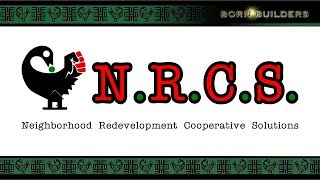 Born Builders brings you a Neighborhood Redevelopment Cooperative Solution! (NRCS)