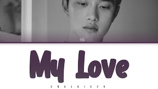 D.O. (디오) - 'MY LOVE' (Eng/Rom/Han/가사)