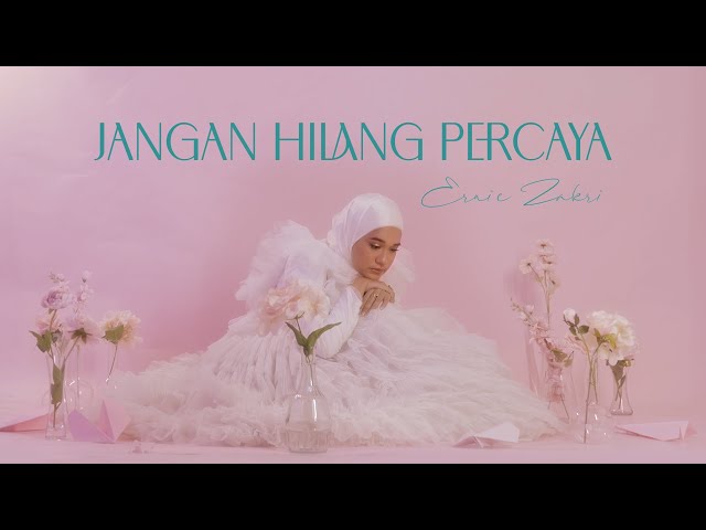 Ernie Zakri - Jangan Hilang Percaya (Official Lyric Video) class=