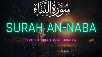 Surah Naba | سورة النبإ | Calm voice | Soothing voice | Ridjaal ahmed