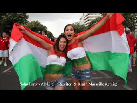 Soho Party Az Ejjel Soha Nem Erhet Veget Szeifert Krash Marseille Remix Youtube