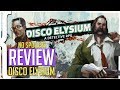 Disco Elysium REVIEW - It's Mental! (45+ Hours Played)