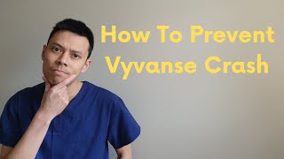 How To Prevent The Vyvanse Crash  4 Tips