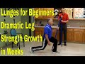 Lunges for Beginners, Dramatic Leg Strength Growth in Weeks