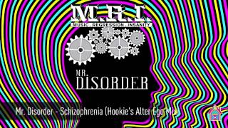 Mr. Disorder - Schizophrenia (Hookie's Alter Ego Mix)