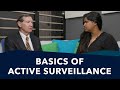 Active Surveillance 101 | Ask a Prostate Expert, Mark Scholz, MD