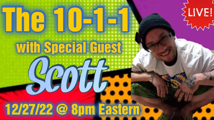 The 10-1-1 with Special Guest Scott