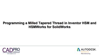 Milled Tapered Threads in Inventor HSM and HSMWorks