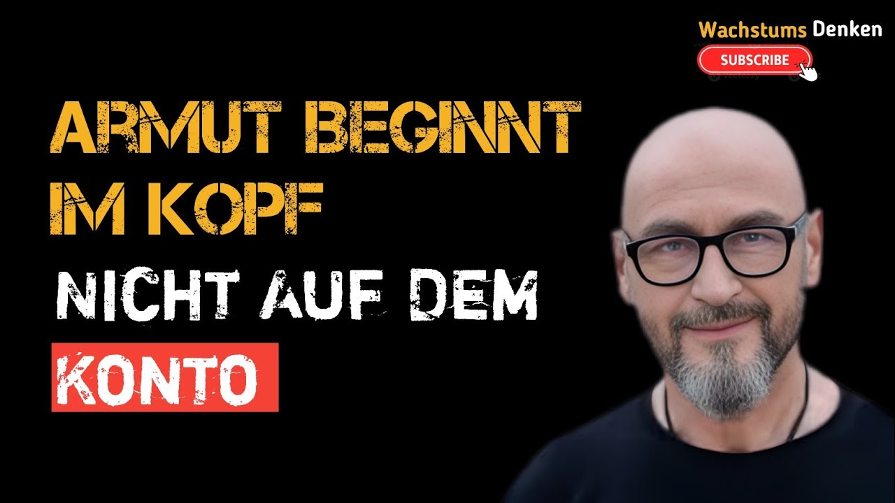 Armut Beginnt Im Kopf, Nicht Auf Dem Konto! 