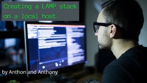 Creating a LAMP stack on local host