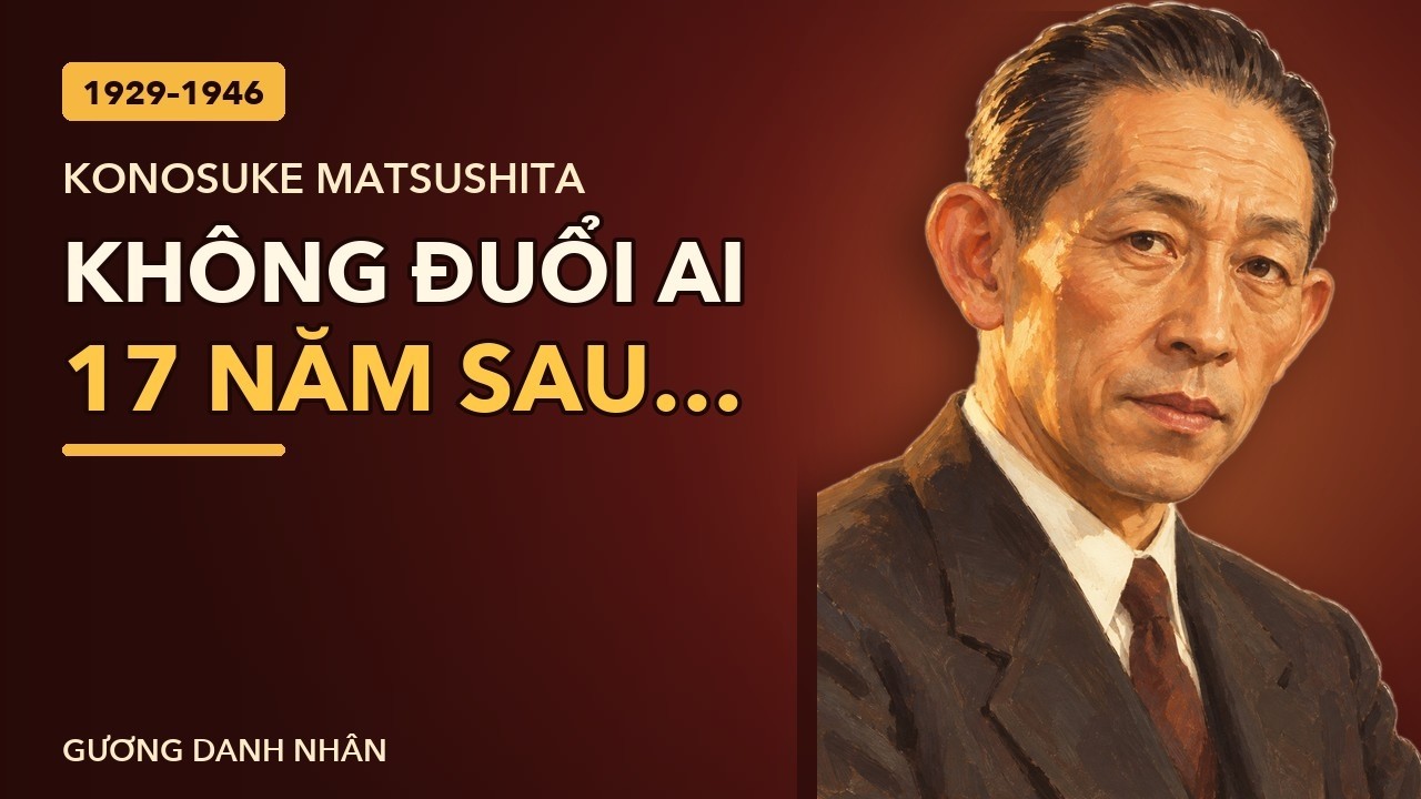 Konosuke Matsushita: năm 1929 ông không đuổi ai, năm 1946 công nhân ký đơn giữ ông lại