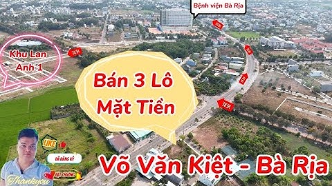 Bán 3 Lô Mặt Tiền Võ Văn Kiệt - Bà Rịa
