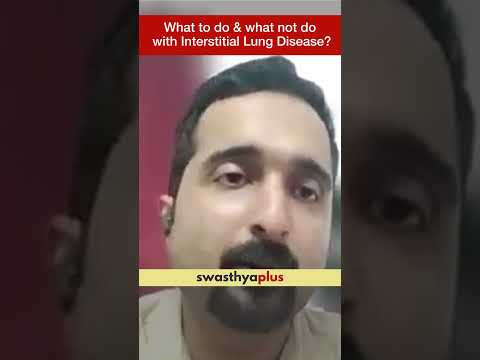 What to do & what not do with Interstitial Lung Disease? | Dr Avinash A Nair | #Shorts