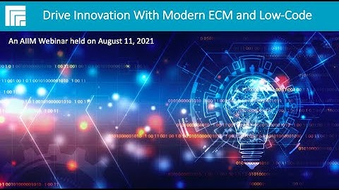 Drive Innovation With Modern ECM and Low-Code