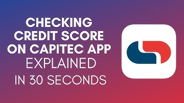 How To Check Credit Score On Capitec App (2025)