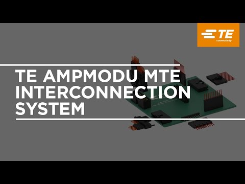 TE’s AMPMODU MTE Interconnection System in Minutes