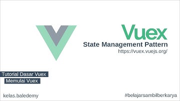 Tutorial Dasar Vuex Indonesia #3 - Memulai Vuex