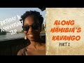 My Birthday & Anniversary in Namibia's Kavango | Part 2