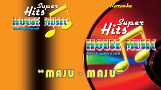 Barakatak - Maju Maju (Karaoke) - Super Hits House Music