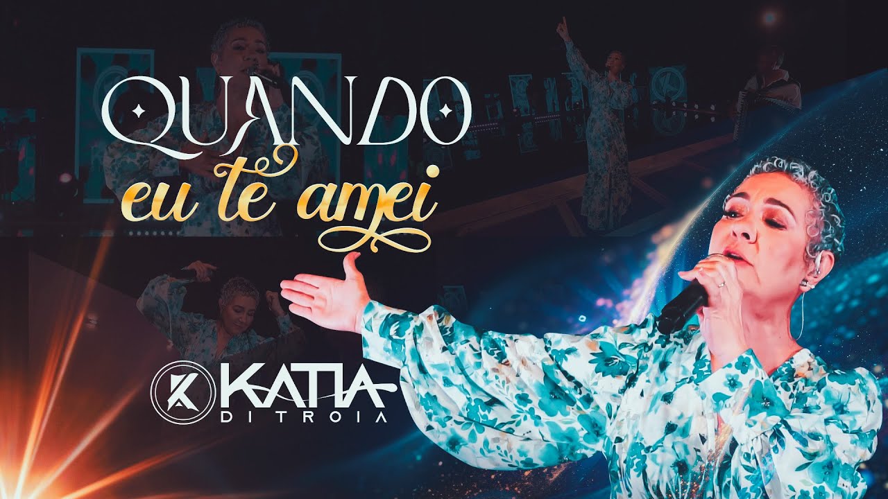 Quando Eu te Amei - Katia di Tróia