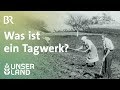 Was ist ein Tagwerk? | Unser Land | BR Fernsehen