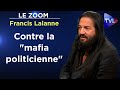 Je demande des comptes aux comploteurs   le zoom  francis lalanne  tvl