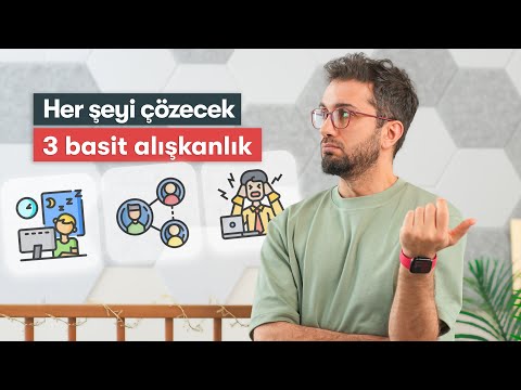 Sorunlarının %80’ini çözecek 3 basit alışkanlık (Herkes için Geçerli)