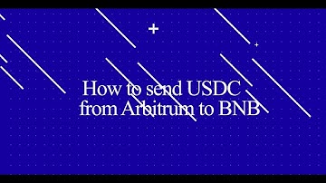 Video Crafter 3 : Bridge USDC from Arbitrum to BNB using Connext