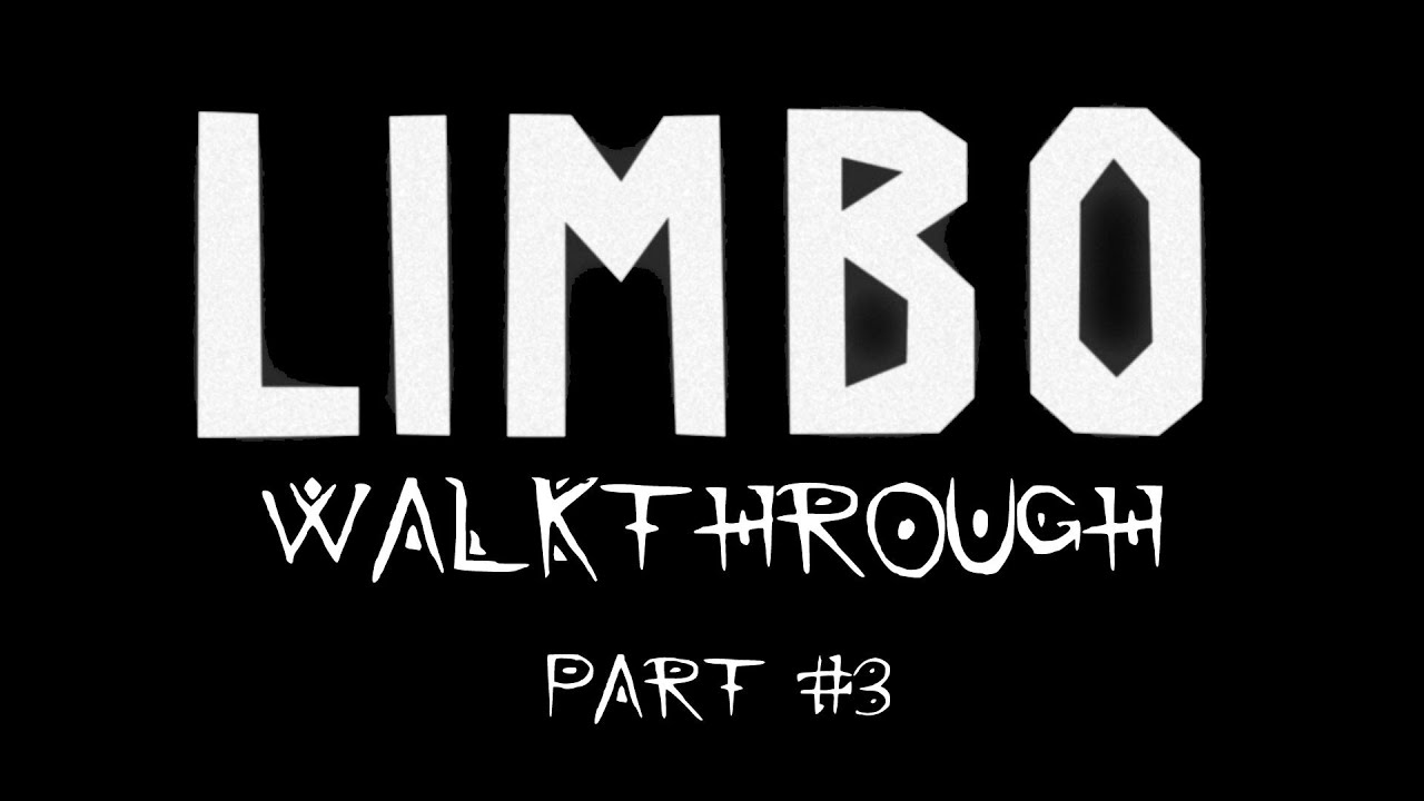 Limbo Walkthrough - Part 3
