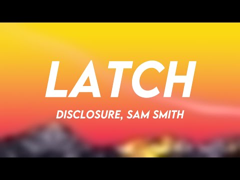 Latch - Disclosure, Sam Smith [Lyric-centric] 💞