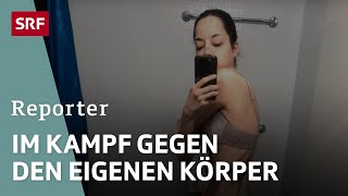 Der harte Weg aus der Magersucht – Essstörungen bei jungen Frauen | Reportage | SRF