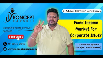 CFA Level 1 | Fixed Income Market for Corporate Issuer | Revision Series Day 5 | CA Subham Agarwal