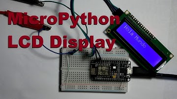 Micropython - Como usar el display Lcd 16x2