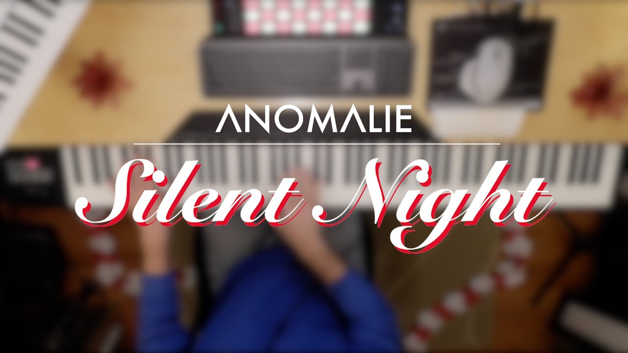 ANOMALIE - SILENT NIGHT - YouTube