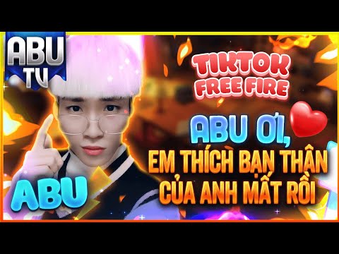 TikTok Free Fire | Abu Ơi , Em Thích Bạn Thân Của Anh Mất Rồi !!!