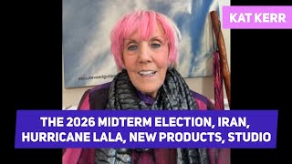 Kat Kerr talks about the 2026 Midterm Election Iran Hurricane Lala New products Studio
