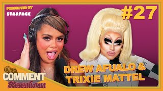 THIS B*TCH CAME BALD | Drew Afualo ft. Trixie Mattel | THE COMMENT SECTION EP 27