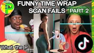 Time Warp Scan Part 2 Tik tok Compilation Fails | What the P