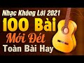 100 Bài Nhạc Không Lời Rumba Mới Đét Toàn Bài Hay | Hoà Tấu Guitar Không Lời | Nhạc Thư Giãn 2021