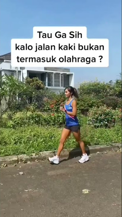 Ternyata Jalan Kaki Juga Termasuk Olahraga Loh 😱