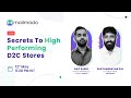 Want to Build a Thriving D2C Store? Learn the Secrets of the Best in the Business