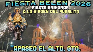 FIESTA DE BELÉN APASEO EL ALTO GUANAJUATO. 2026 Tradiciones de nuestros pueblos.❤️
