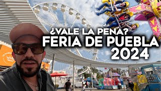 Feria de Puebla 2024 / ¿Vale la pena?
